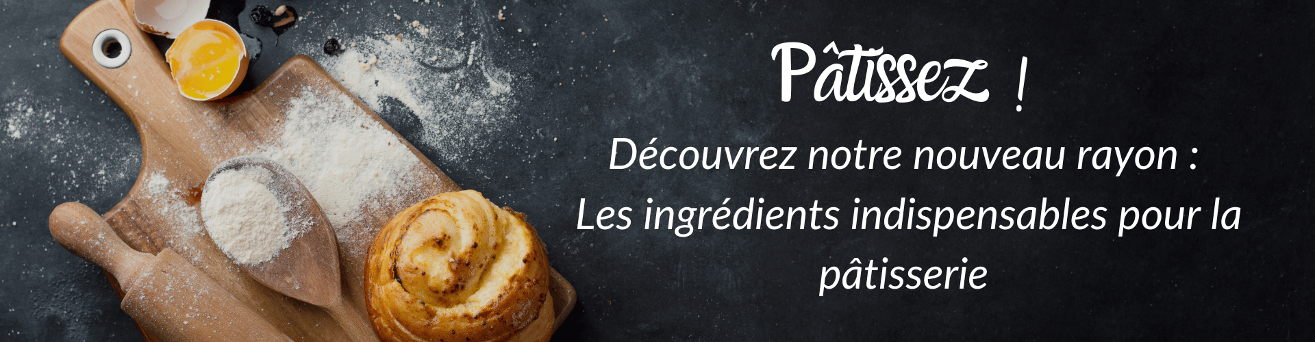 Ingrédients pour la pâtisserie